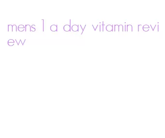 mens 1 a day vitamin review