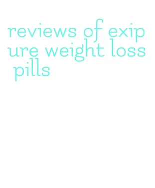 reviews of exipure weight loss pills