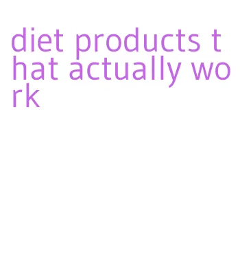 diet products that actually work