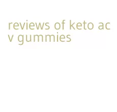 reviews of keto acv gummies