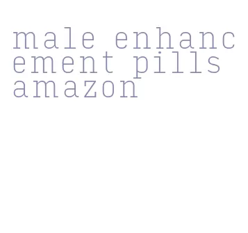 male enhancement pills amazon