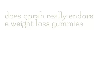 does oprah really endorse weight loss gummies