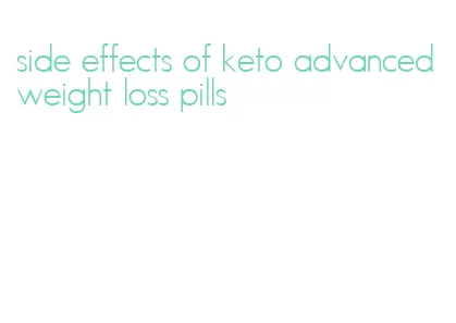 side effects of keto advanced weight loss pills