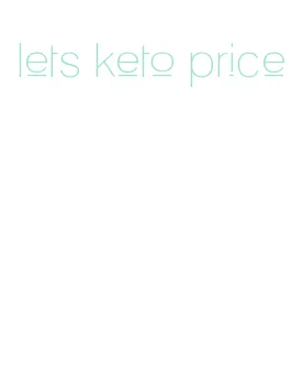 lets keto price