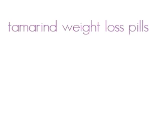 tamarind weight loss pills