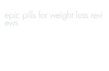 epic pills for weight loss reviews