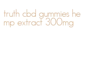 truth cbd gummies hemp extract 300mg