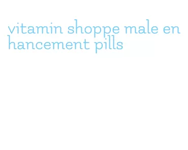 vitamin shoppe male enhancement pills