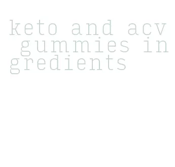 keto and acv gummies ingredients