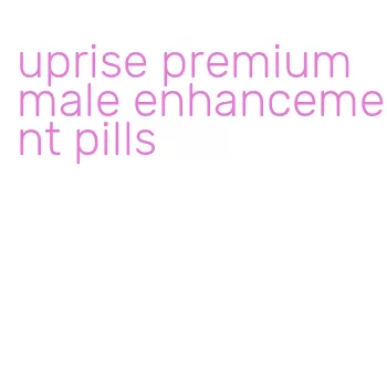 uprise premium male enhancement pills