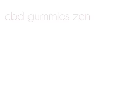 cbd gummies zen