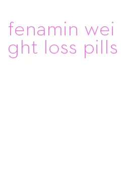 fenamin weight loss pills