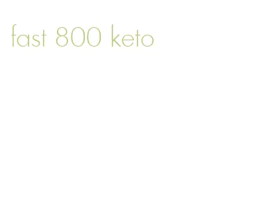 fast 800 keto