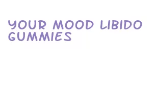 your mood libido gummies