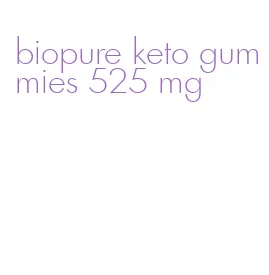 biopure keto gummies 525 mg