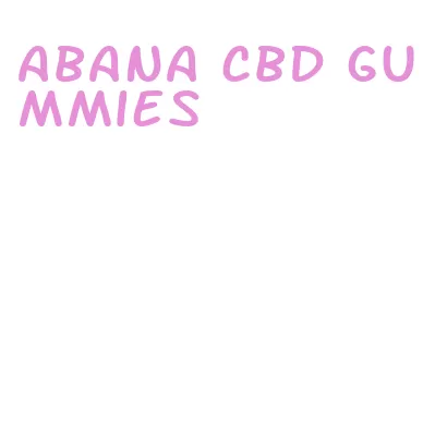 abana cbd gummies