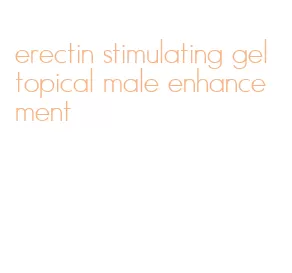 erectin stimulating gel topical male enhancement
