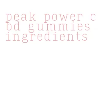 peak power cbd gummies ingredients