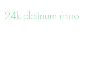 24k platinum rhino