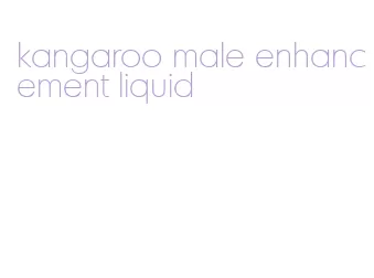 kangaroo male enhancement liquid