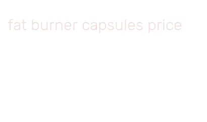 fat burner capsules price