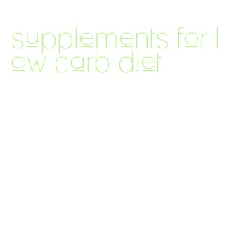 supplements for low carb diet