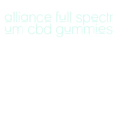 alliance full spectrum cbd gummies