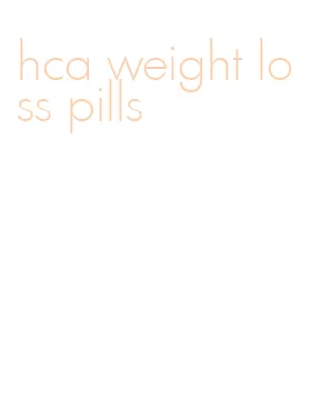 hca weight loss pills