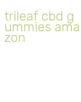 trileaf cbd gummies amazon