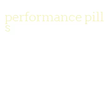 performance pills