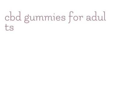 cbd gummies for adults