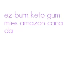 ez burn keto gummies amazon canada