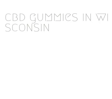 cbd gummies in wisconsin