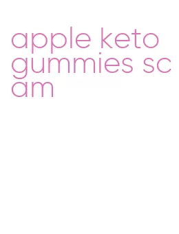 apple keto gummies scam