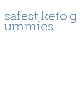 safest keto gummies