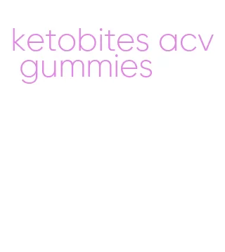 ketobites acv gummies