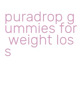 puradrop gummies for weight loss