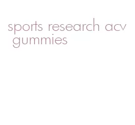 sports research acv gummies