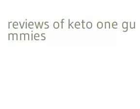 reviews of keto one gummies