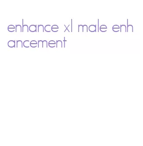 enhance xl male enhancement