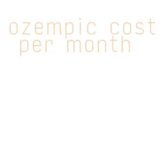 ozempic cost per month