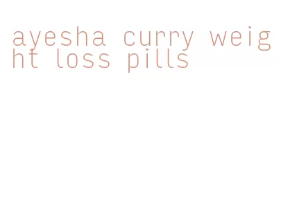 ayesha curry weight loss pills