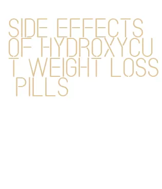 side effects of hydroxycut weight loss pills