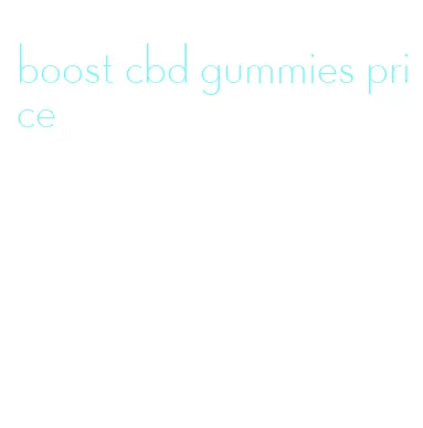 boost cbd gummies price