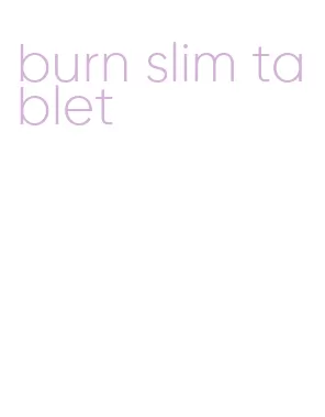 burn slim tablet