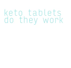 keto tablets do they work