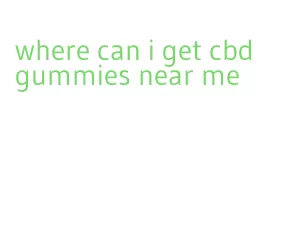 where can i get cbd gummies near me