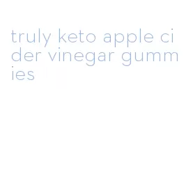 truly keto apple cider vinegar gummies