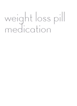 weight loss pill medication