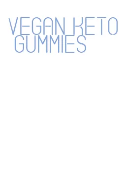 vegan keto gummies